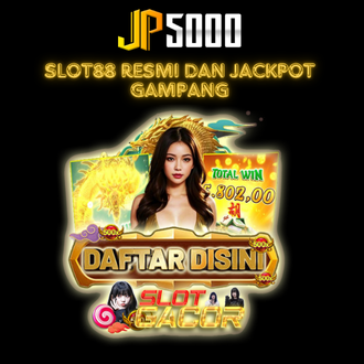 JP5000: Situs Slot88 Online Gampang Menang